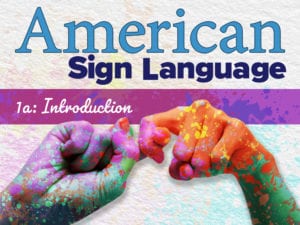American Sign Language 1a