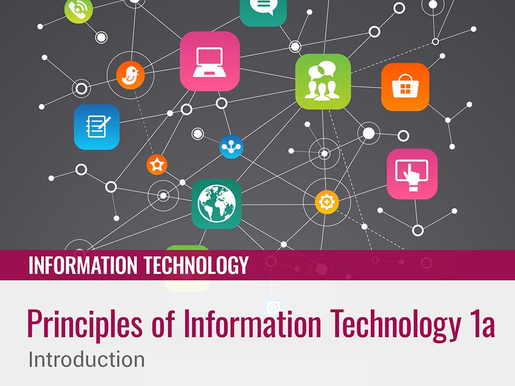 Principles Of Information Technology 1a: Introduction | EDynamic Learning