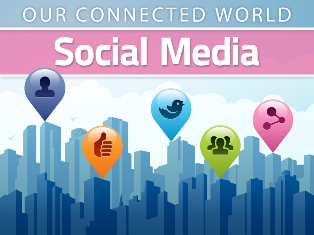 Social Media: Our Connected World - eDynamic Learning