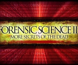 Forensic Science II: More Secrets of the Dead