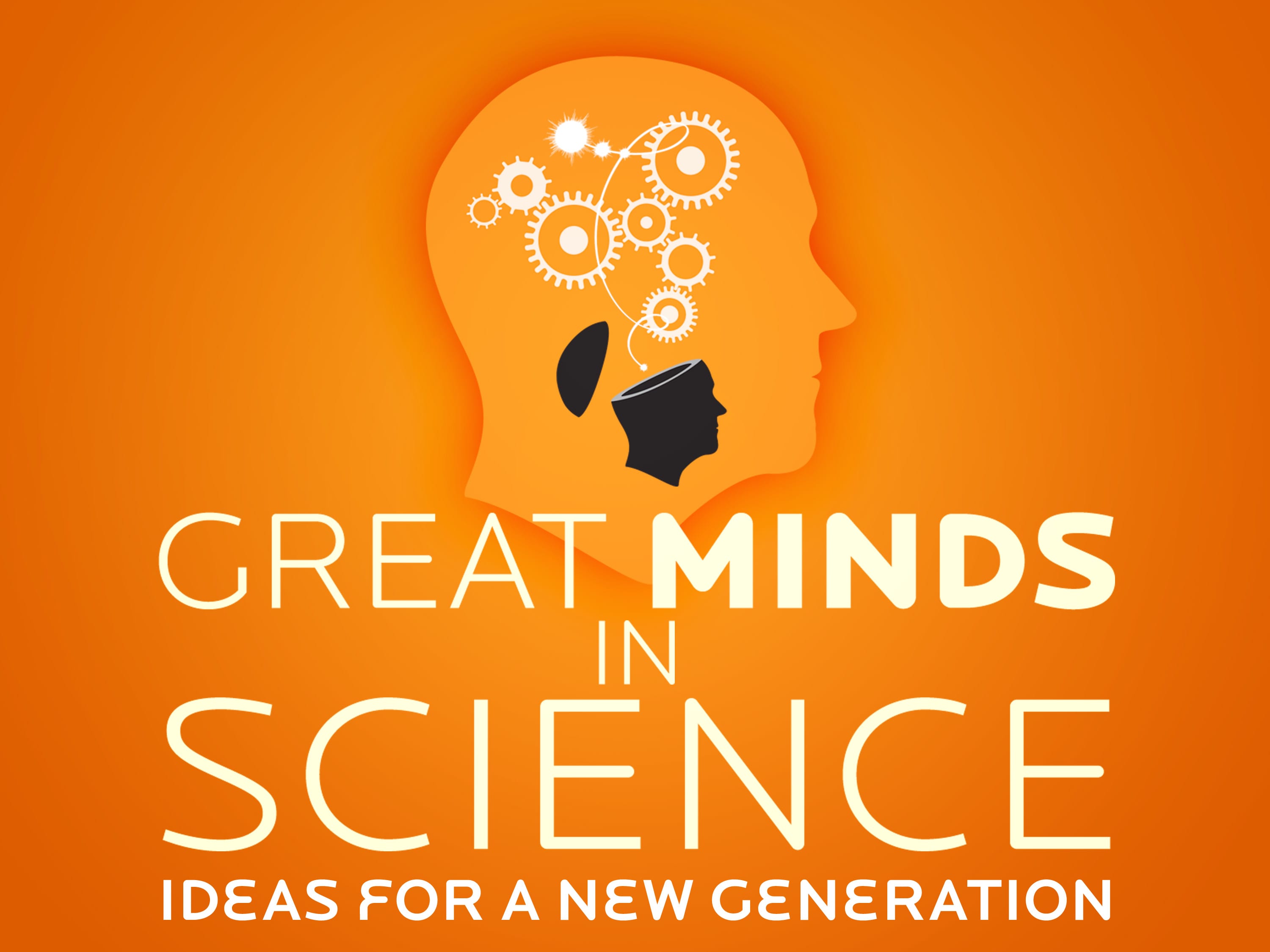 Great Minds in Science: Ideas for a New Generation