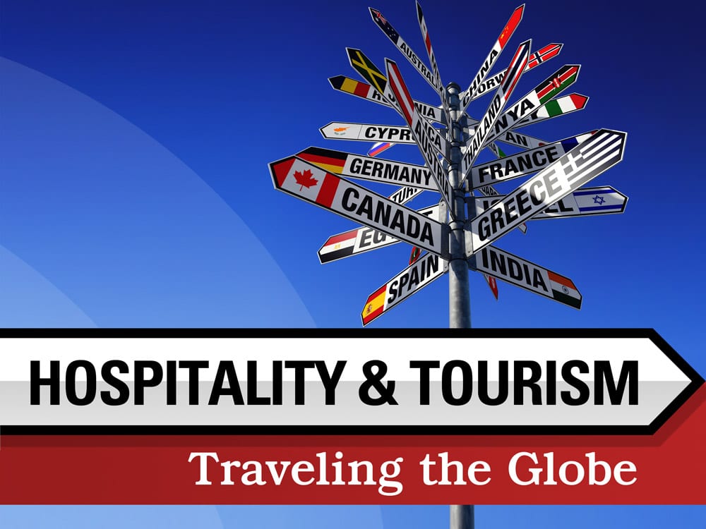 Hospitality & Tourism: Traveling the Globe