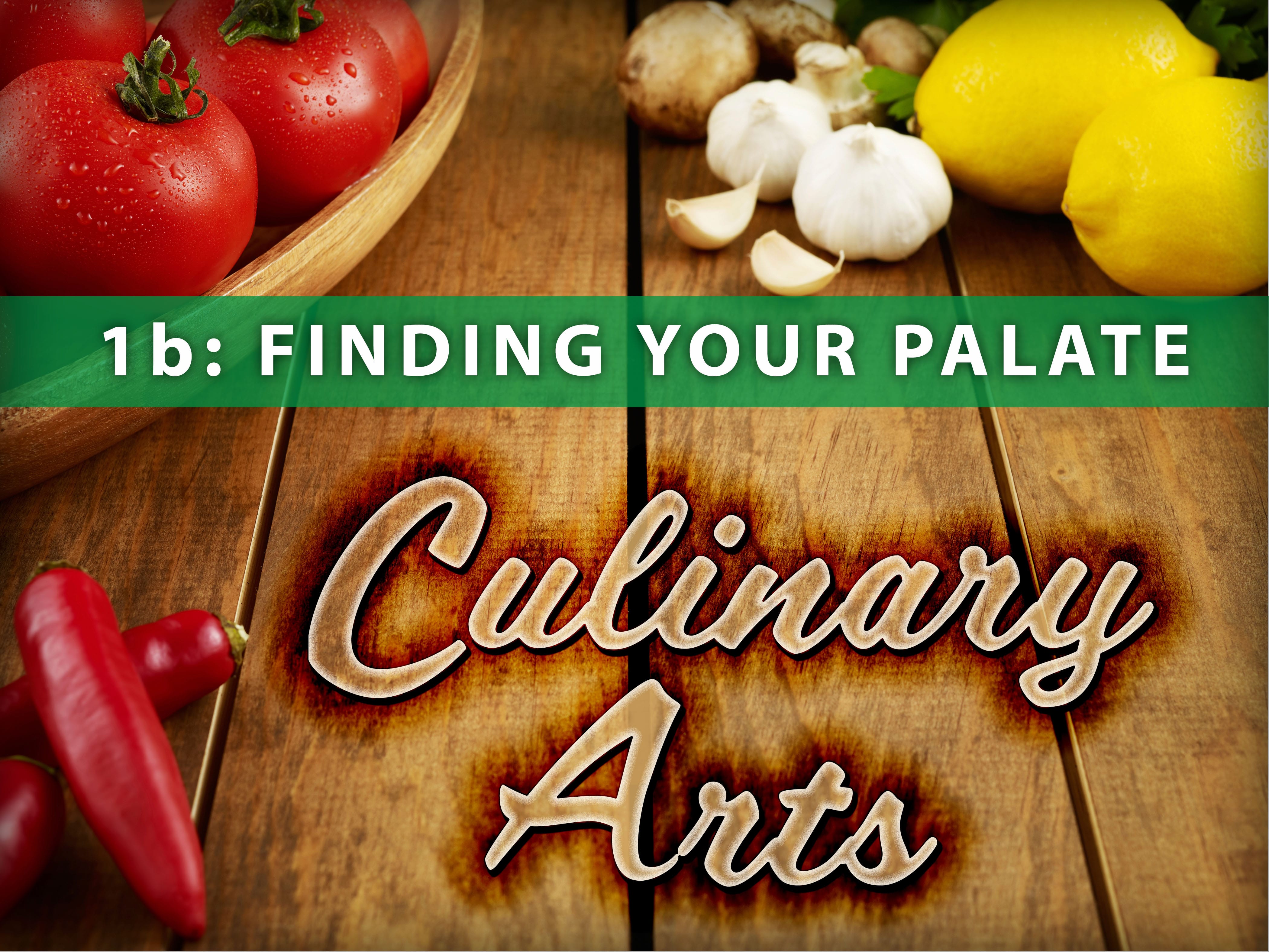 eDL CTE course: Culinary Arts 1b: Finding Your Palate