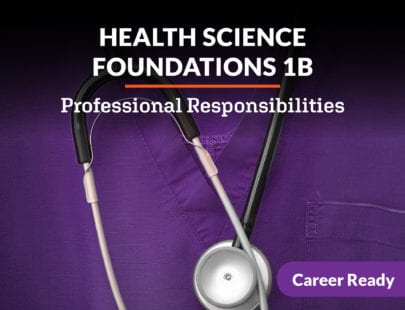 eDL CTE Course Health Science Foundations 1b: Professional Responsibilities
