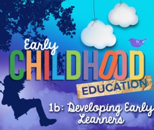 Early Childhood Education 1b: Developing Early Learners