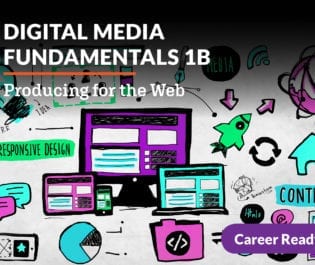 Digital Media Fundamentals 1b: Producing for the Web