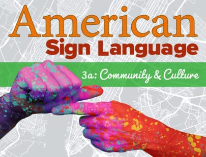 Course-American Sign Language 3a-Community and Culture