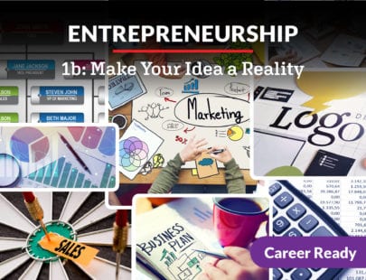 Course: Entrepreneurship-1b_ Make Your Idea a Reality