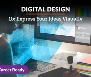 Digital Design 1b: Express Your Ideas Visually