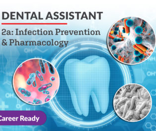 Dental Assistant 2a: Infection Prevention and Pharmacology