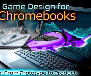 Game Design for Chromebooks 1b: From Prototype to Product