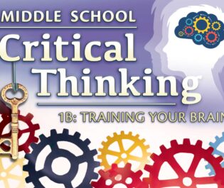 Middle School Critical Thinking 1b: Training Your Brain