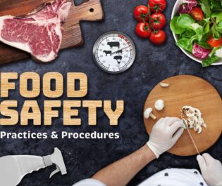 Food Safety: Practices & Procedures