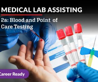 Medical Lab Assisting 2a: Blood and Point of Care Testing